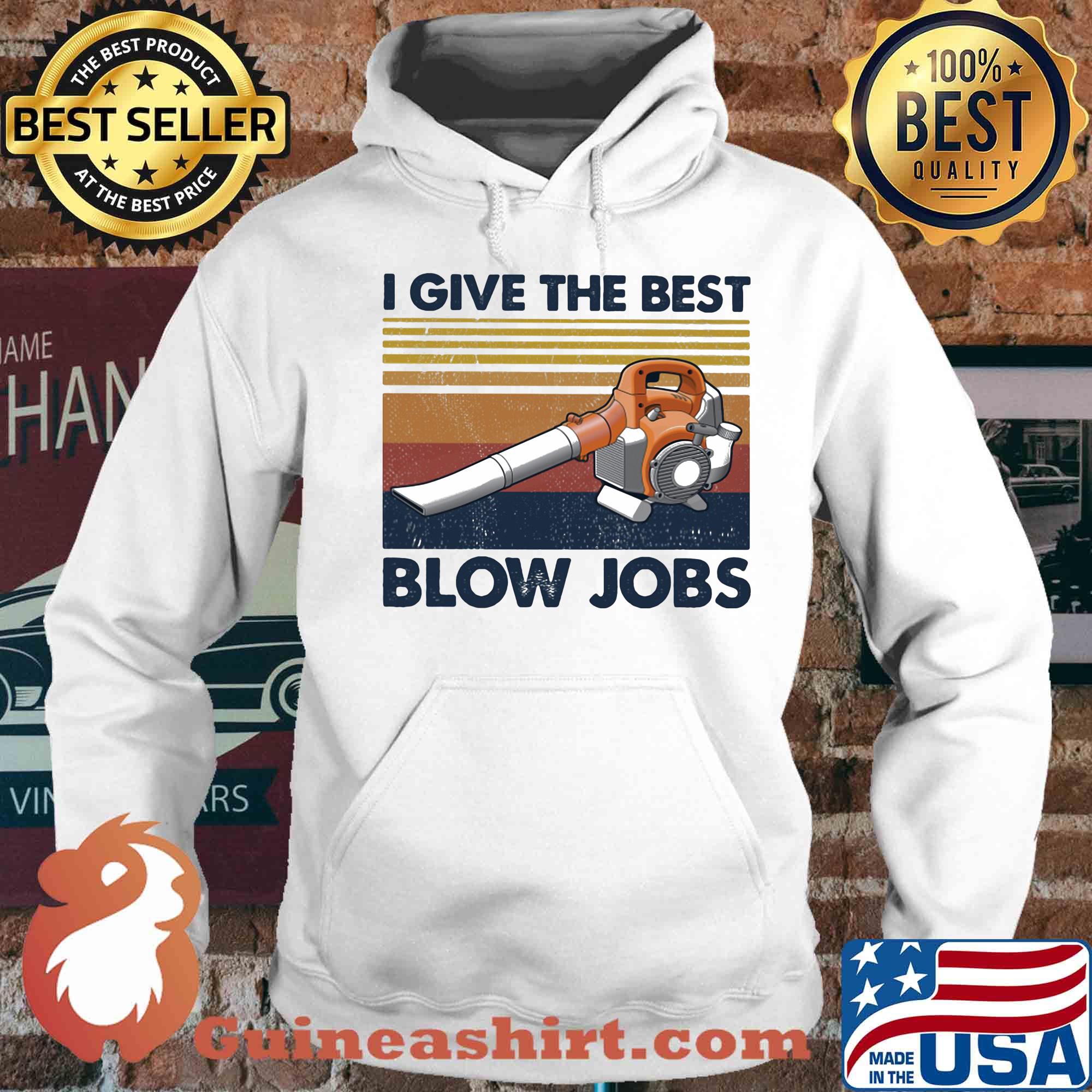 I give the best blow jobs vintage s Hoodie