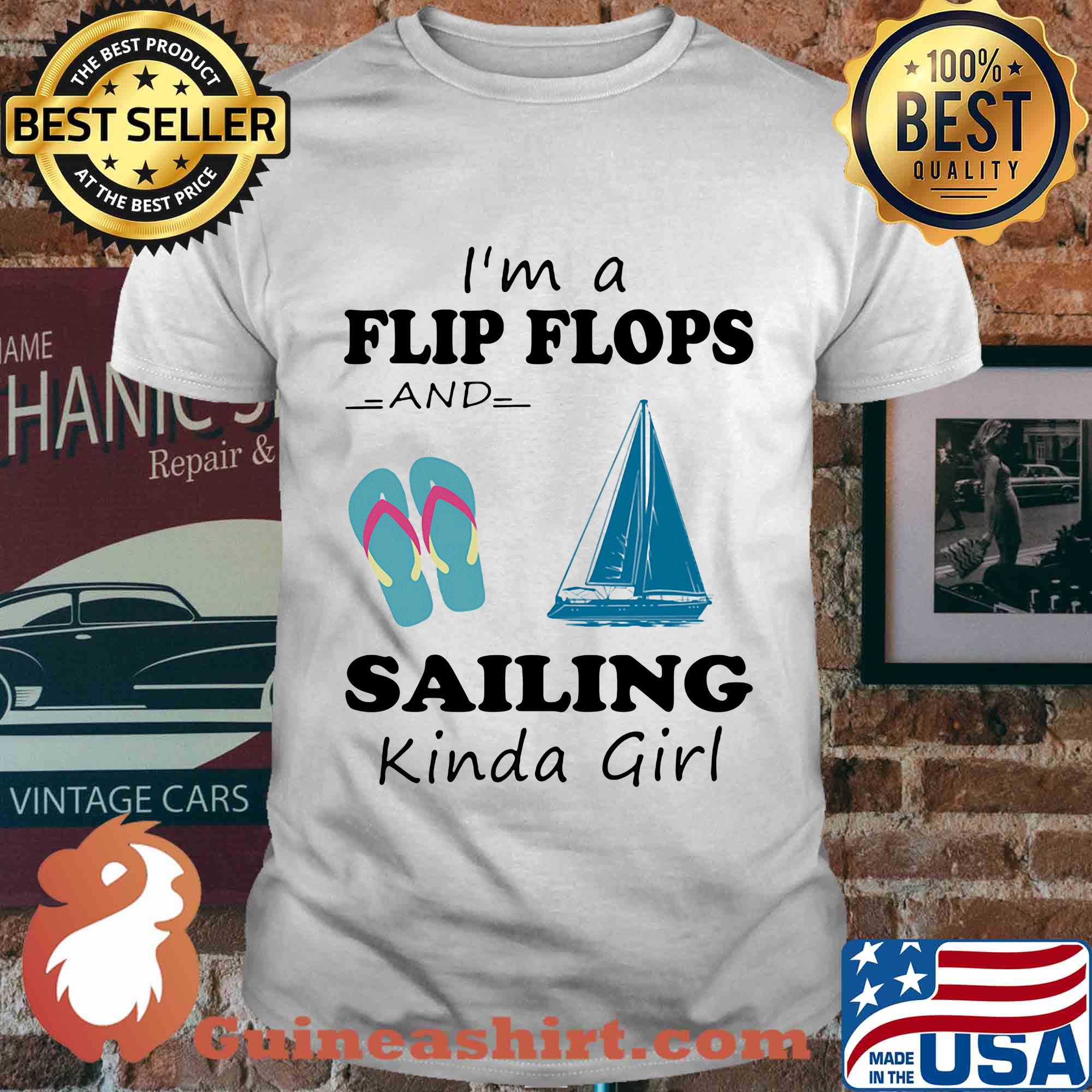 I'm a flip flops and sailing kinda girl shirt