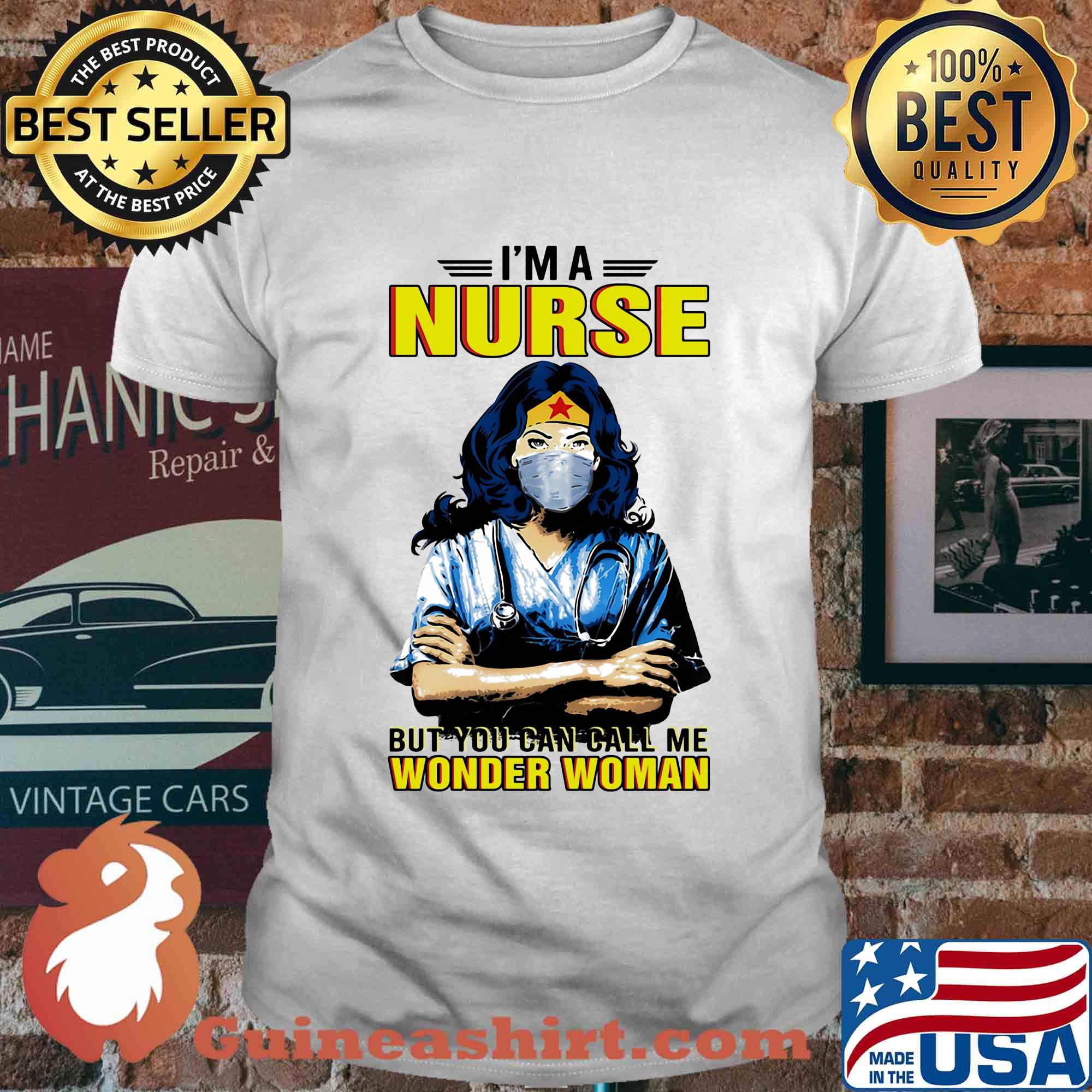 I'm a nurse but you can call me wonder woman mask shirt