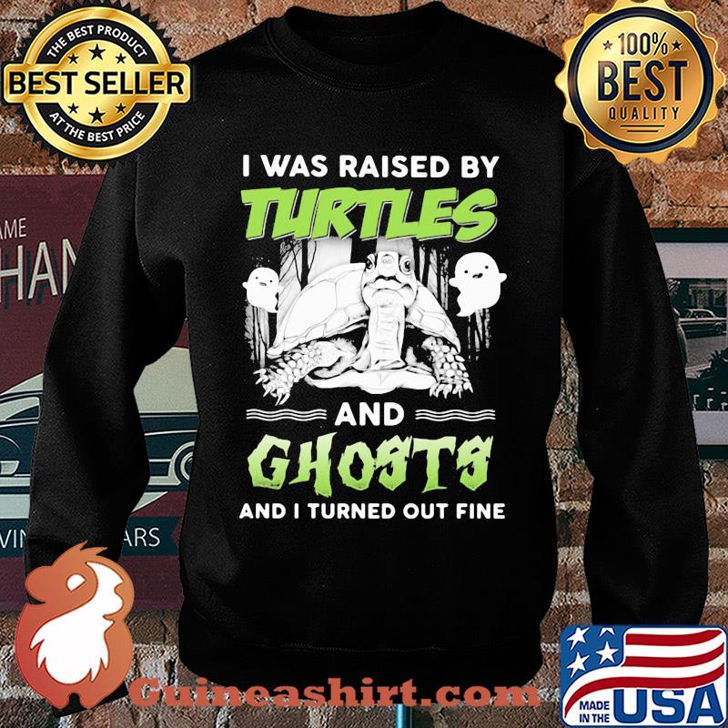 I was raised by turtles and ghosts and I turned out fine s Sweater