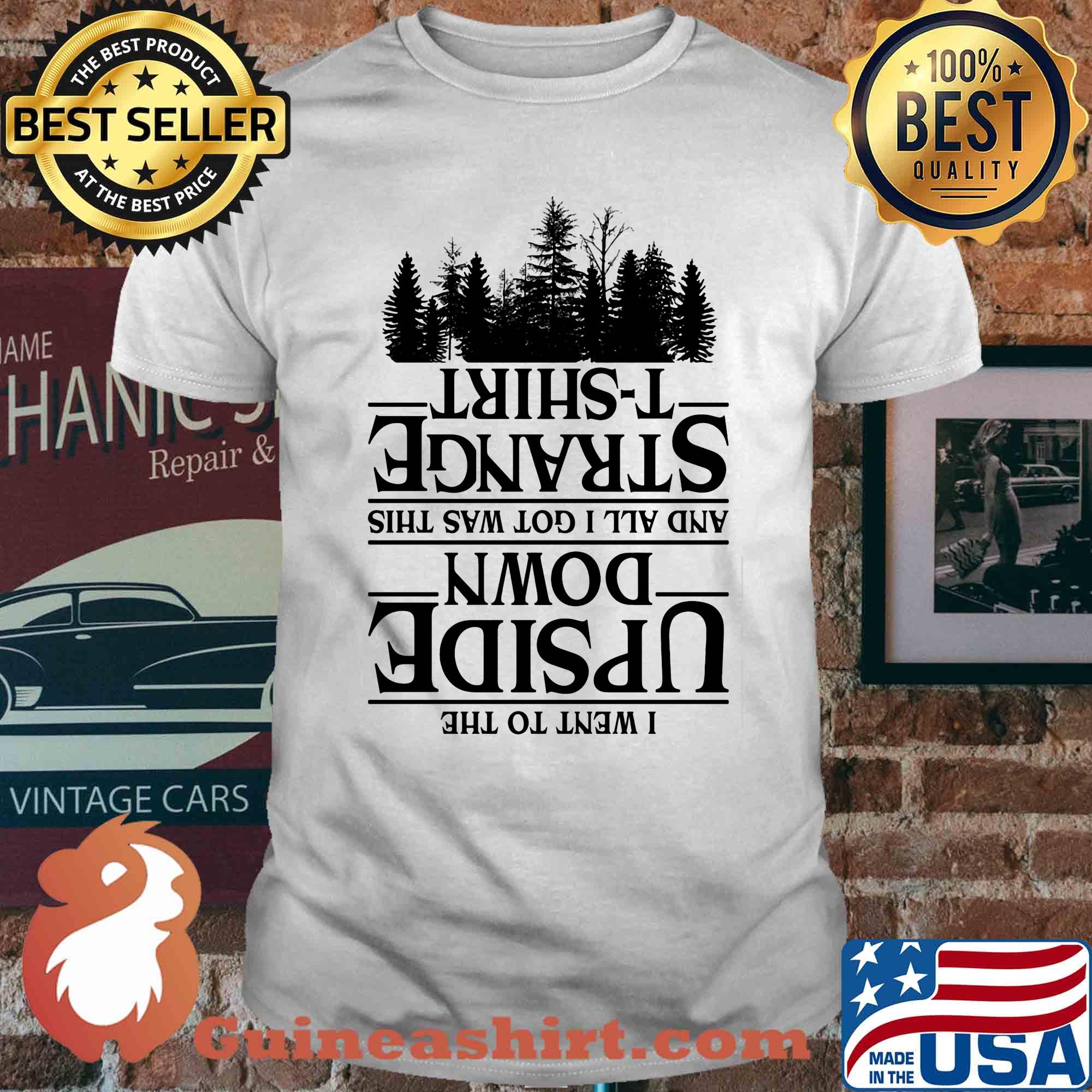 I went to the upside down and all i got was this strange trees shirt