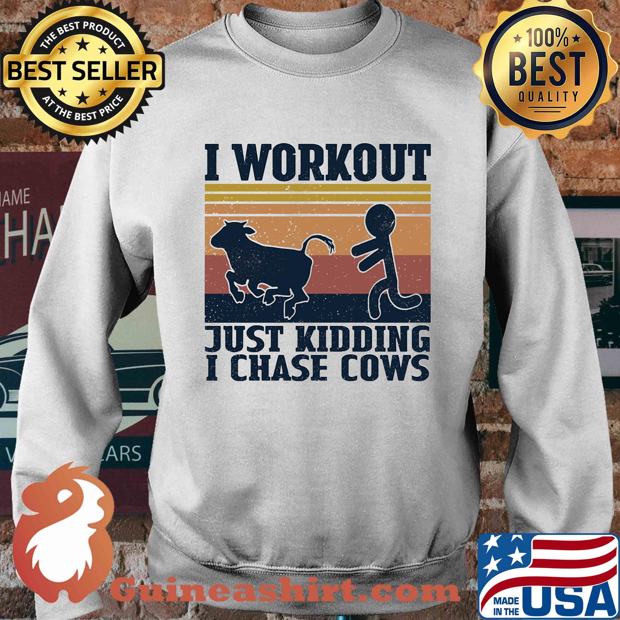 I workout just kidding I chase cows vintage s Sweater