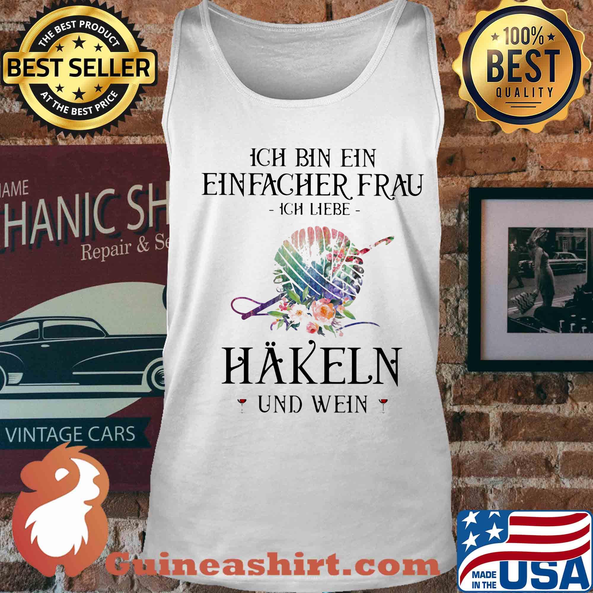 Ich bin ein einfacher frau ich liebe hakein und wein knitting flower s Tank top