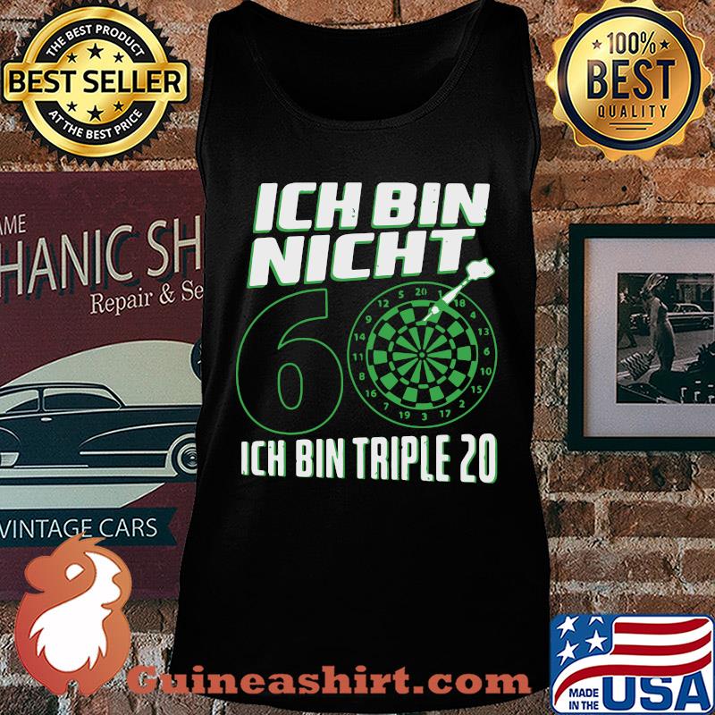 Ich bin nicht 60 ich bin triple 20 geburtstag dart s Tank top
