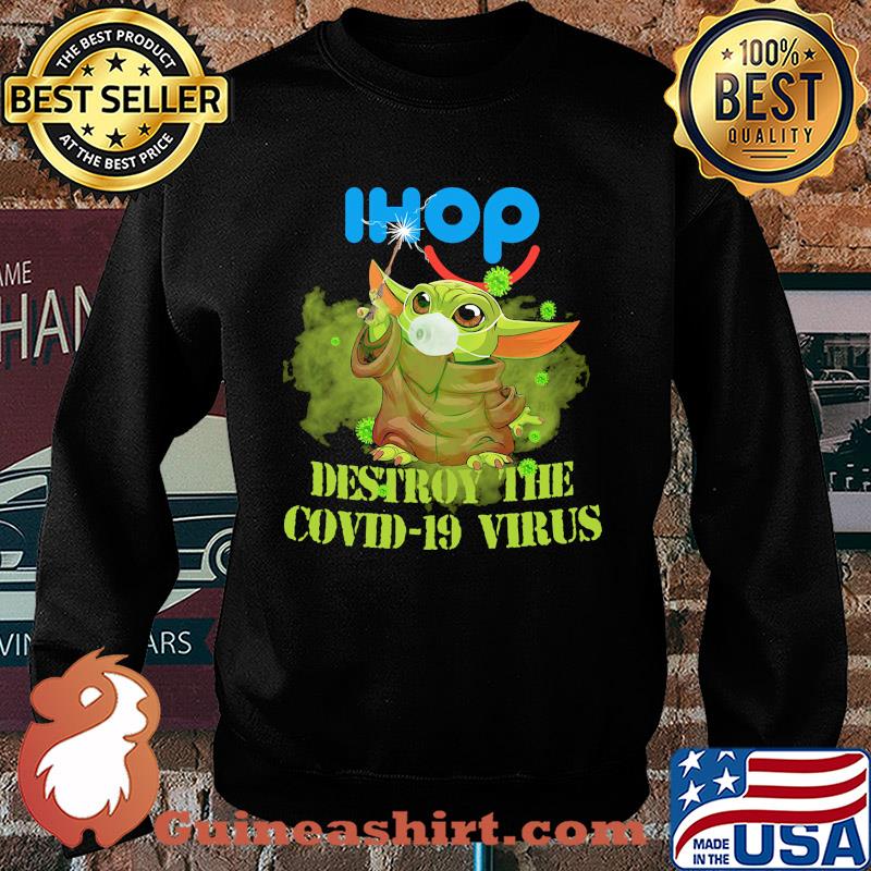 Ihop baby yoda destroy the covid-19 virus s Sweater