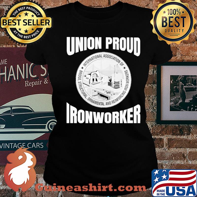 International association of bridge structural ornamental and reinforcing ironworkers union proud ironworker Ladies tee
