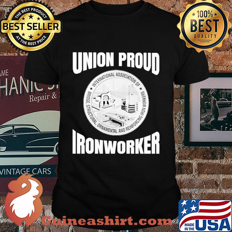 International association of bridge structural ornamental and reinforcing ironworkers union proud ironworker