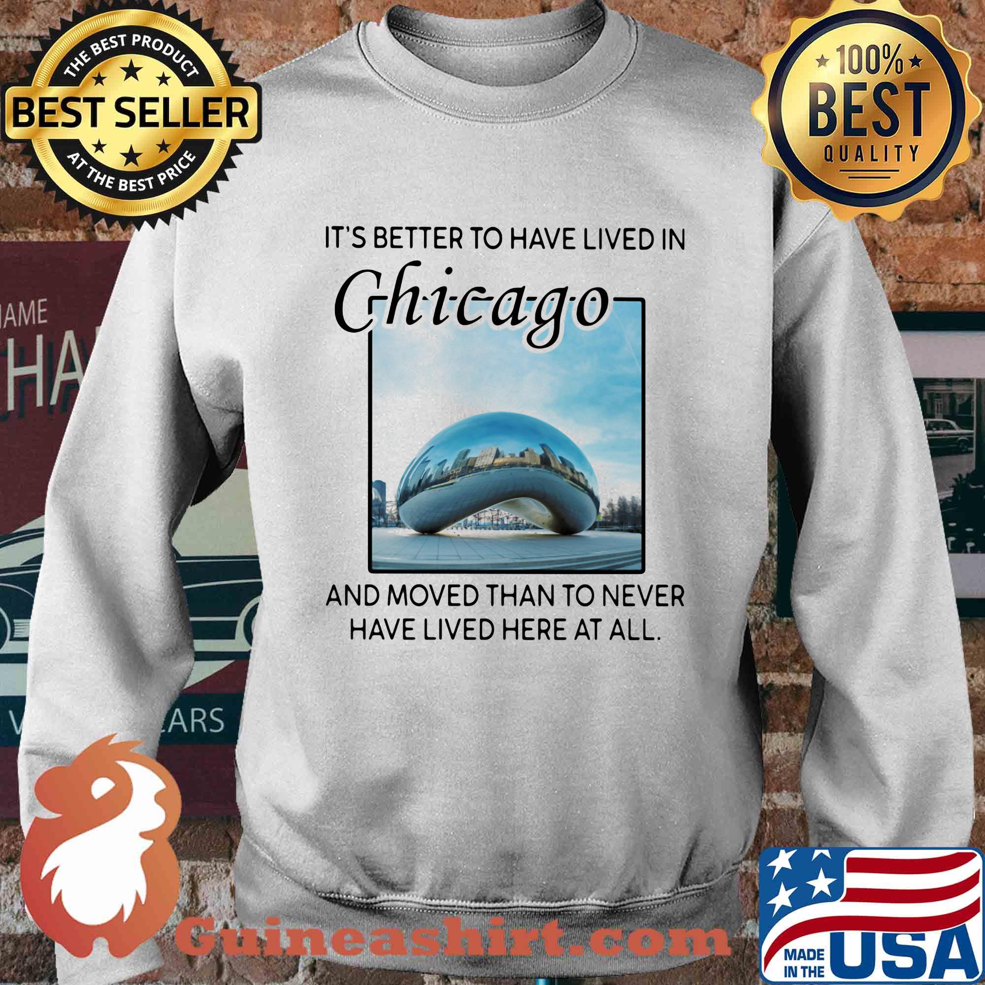 It's better to have lived in chicago and moved than to never have lived here at all s Sweater