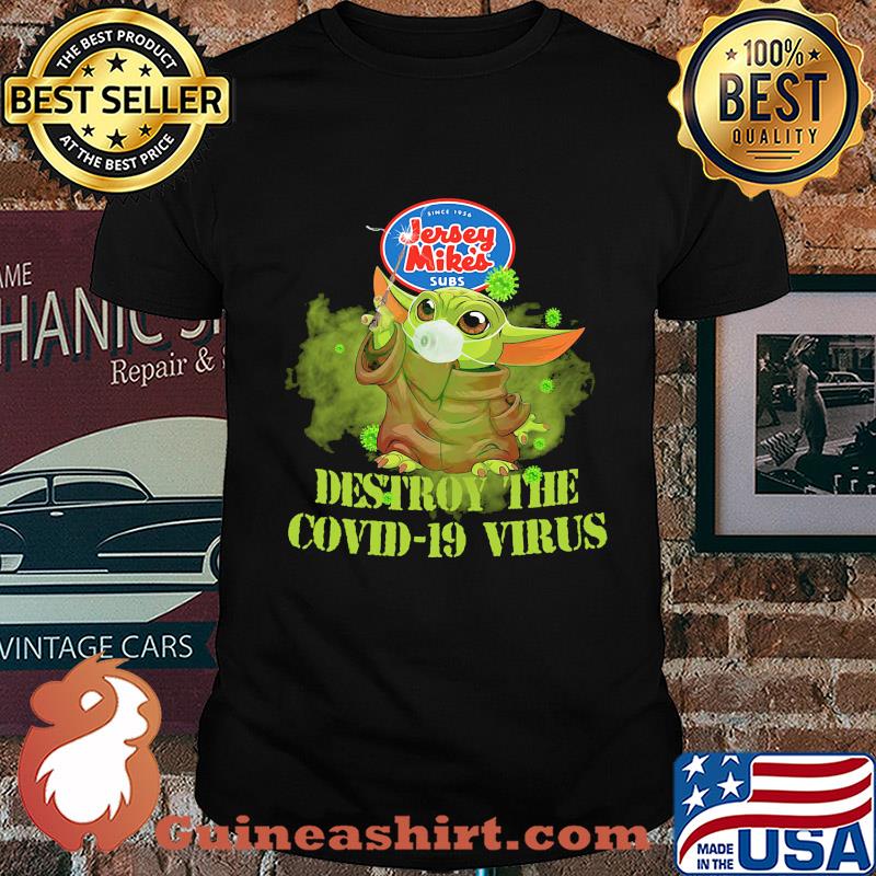 Jersey mike’s subs baby yoda destroy the covid-19 virus shirt