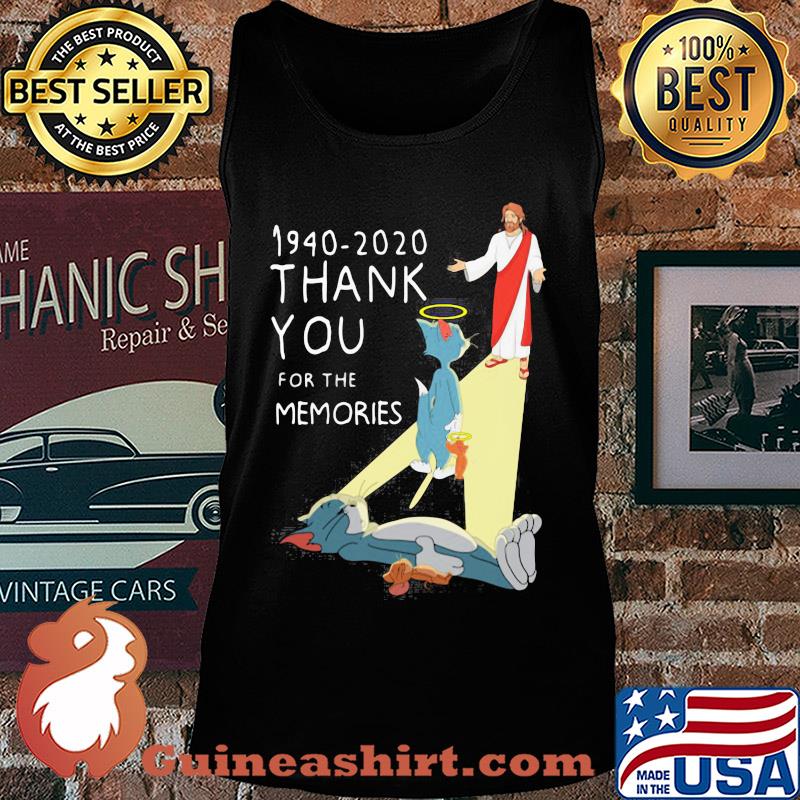 Jesus 1940-2020 thank you for the memories tom and jerry s Tank top