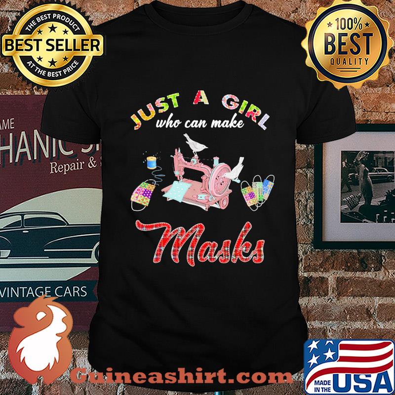 Just a girl who can make masks shirt