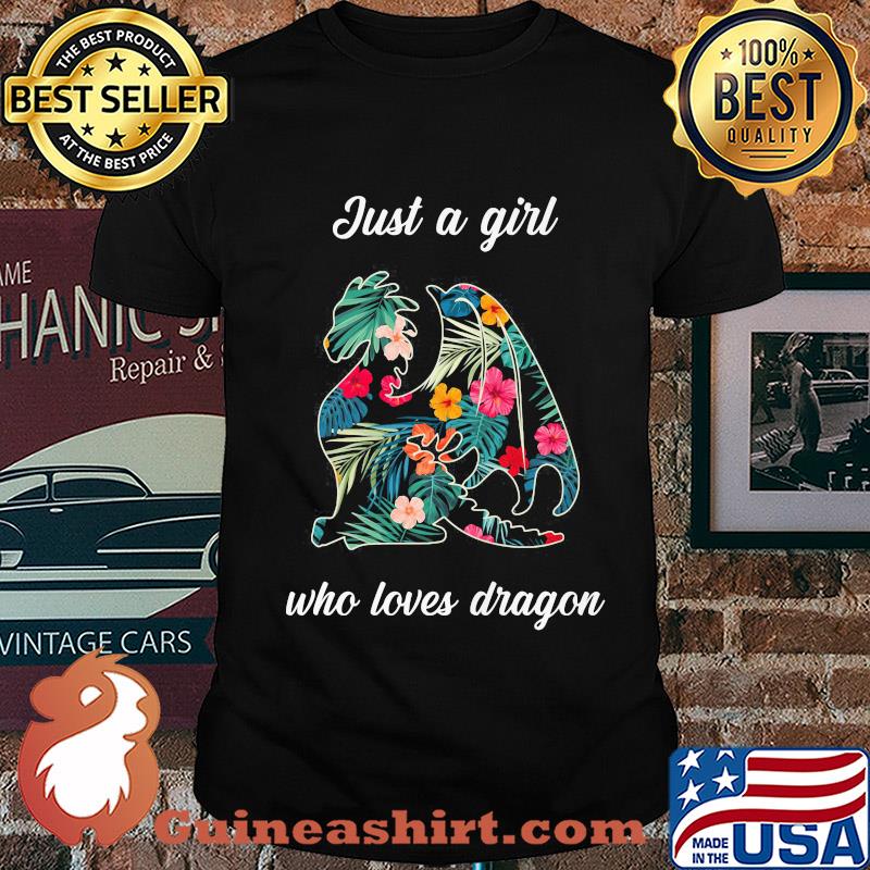 Just a girl who loves Dragon flower shirt