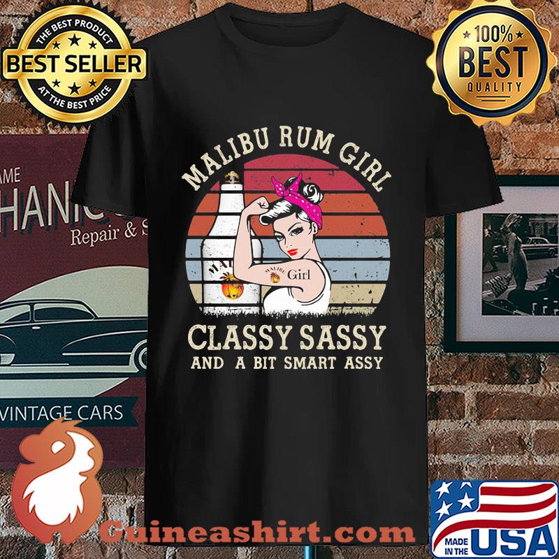 Malibu Rum Girl Classy Sassy And A Bit Smart Assy Vintage s Unisex