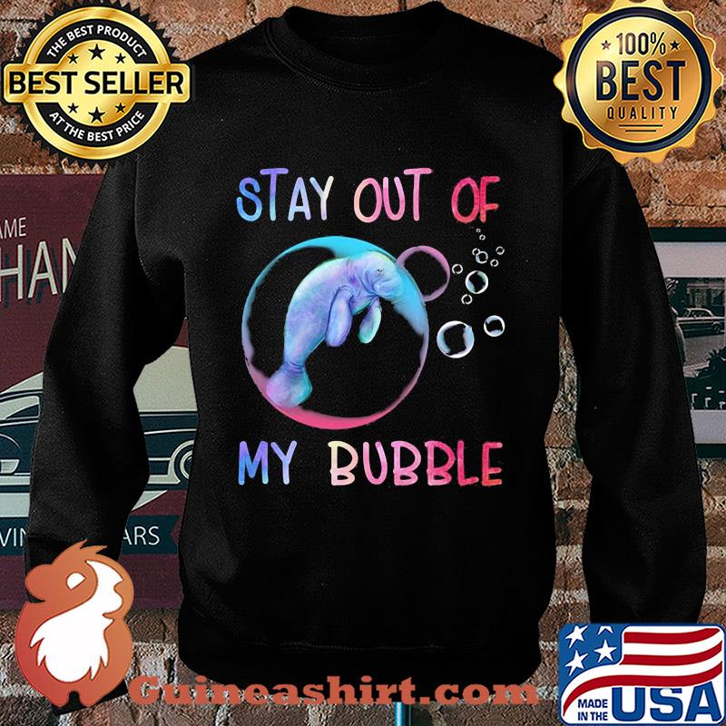 Manatee stay out of my bubble s Sweater