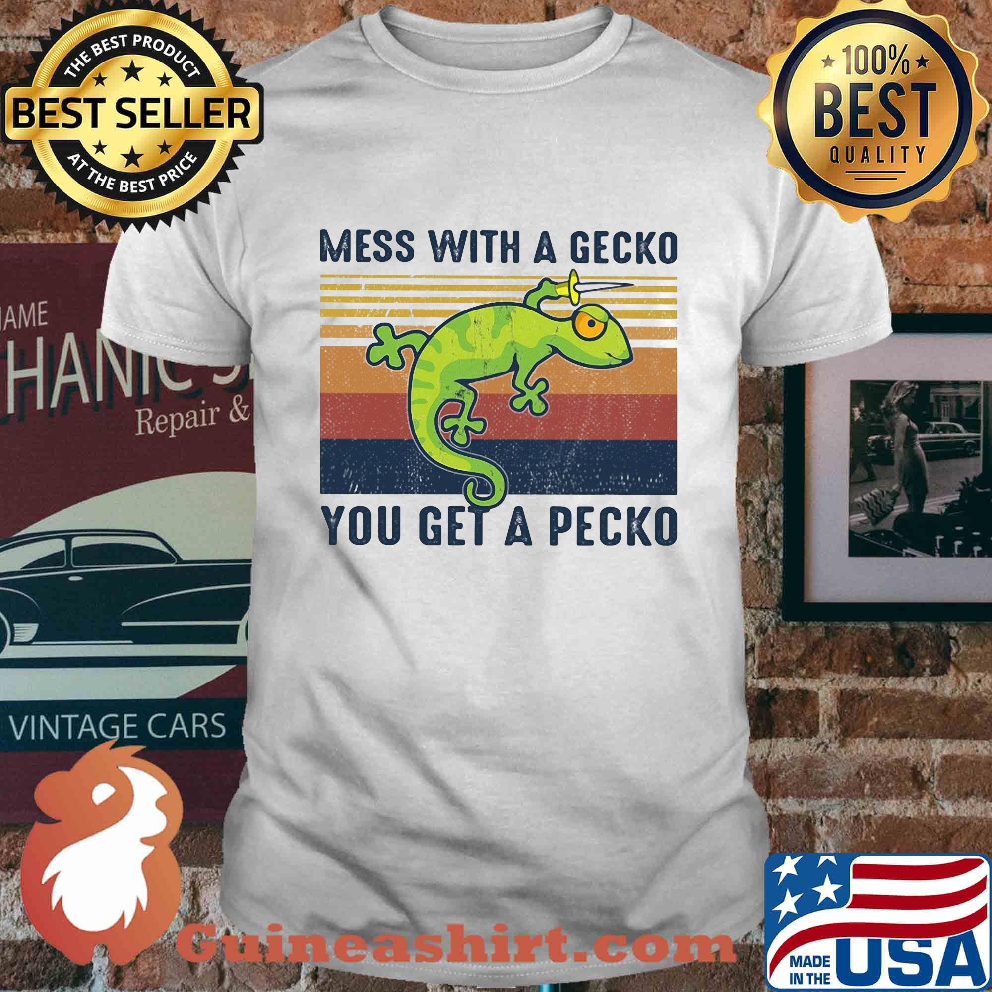 Mess with a gecko you get a pecko vintage shirt