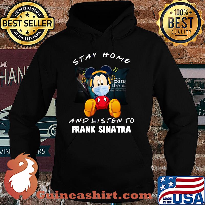Mickey Mouse stay home and listen to Frank Sinatra s Hoodie