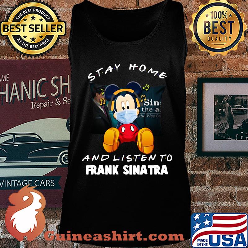 Mickey Mouse stay home and listen to Frank Sinatra s Tank top