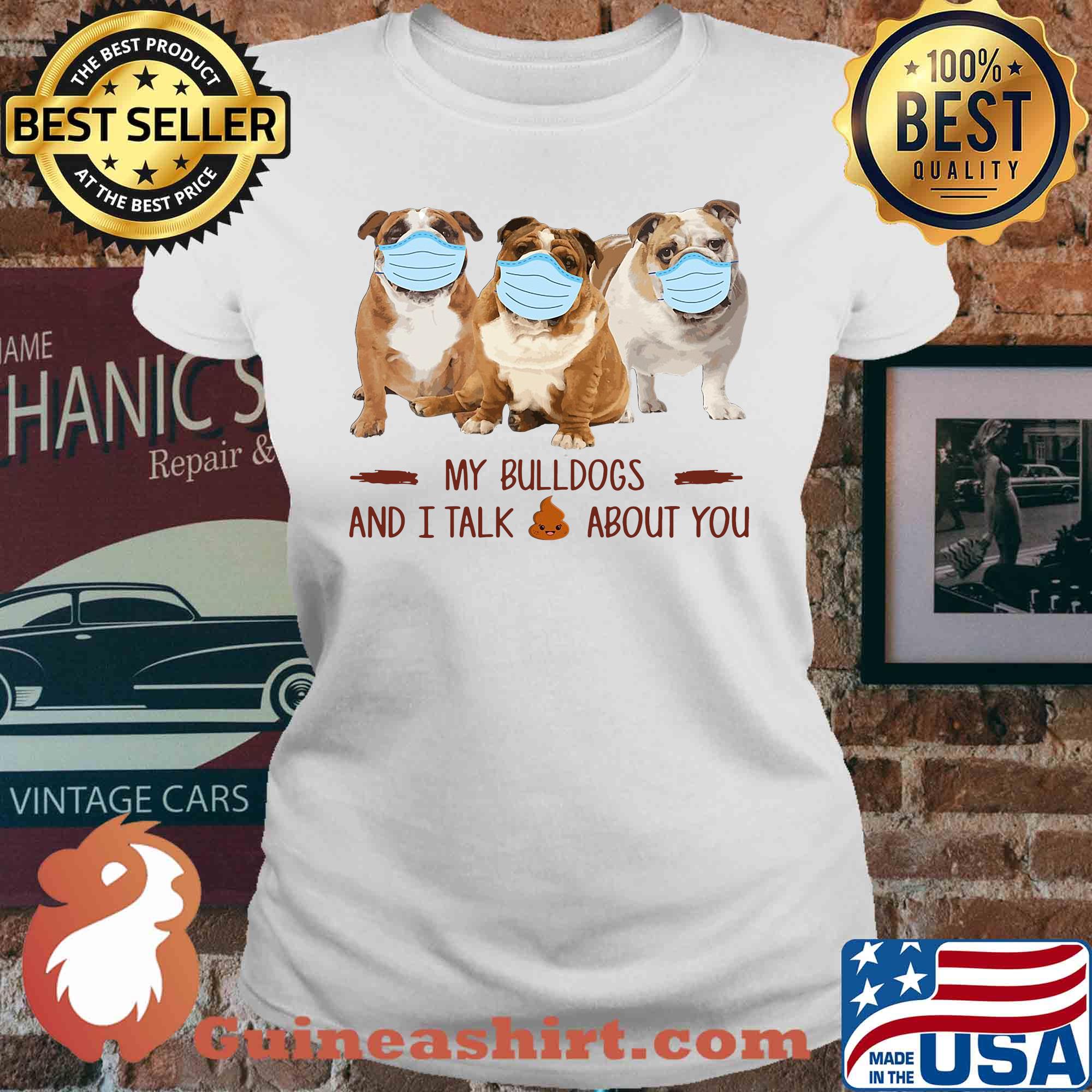 My bulldogs and i talk shit about you covid-19 s V-neck