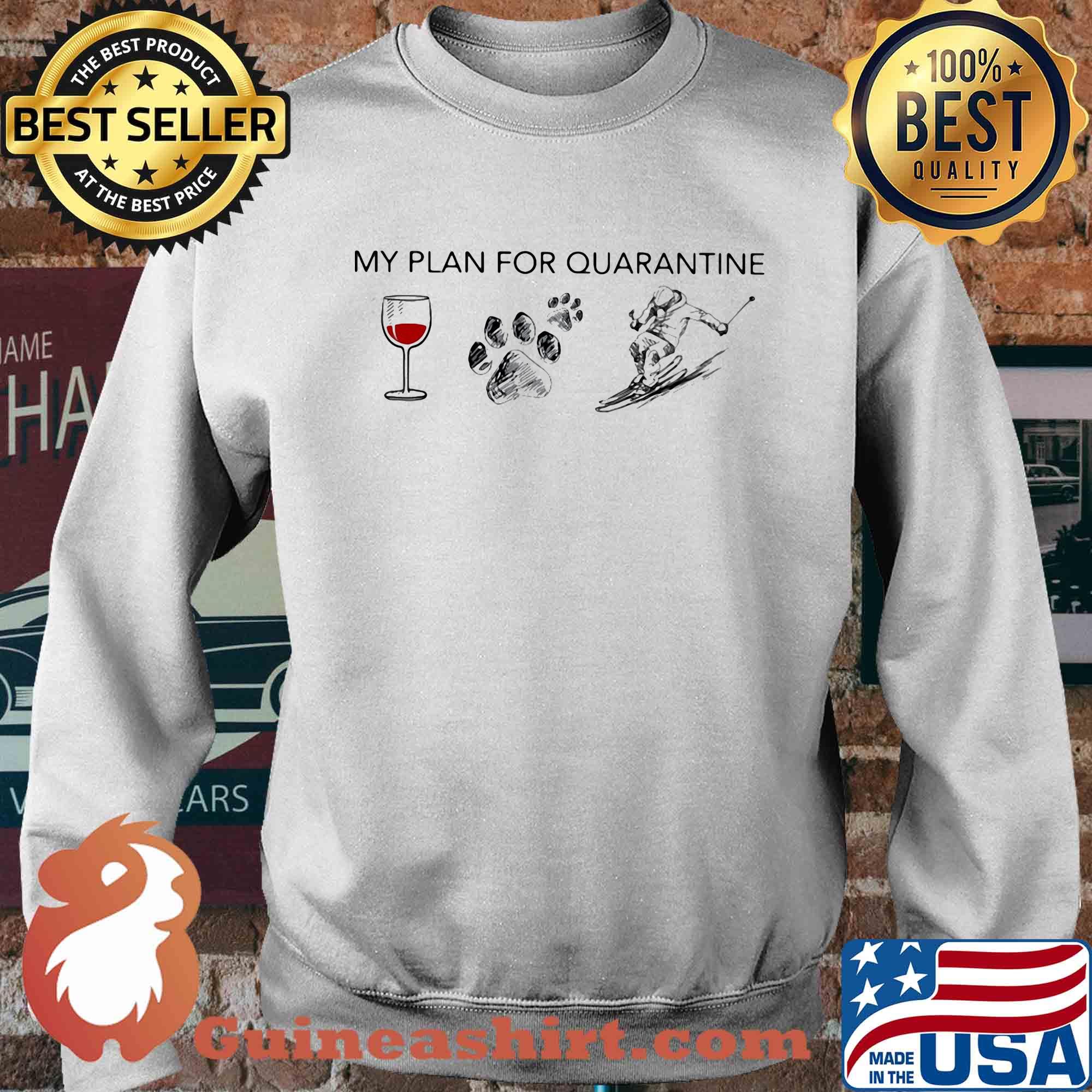My plan for quarantine wine paw and Skiing s Sweater