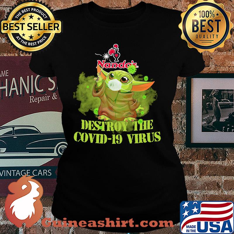 Nando’s baby yoda destroy the covid-19 virus s Ladies tee