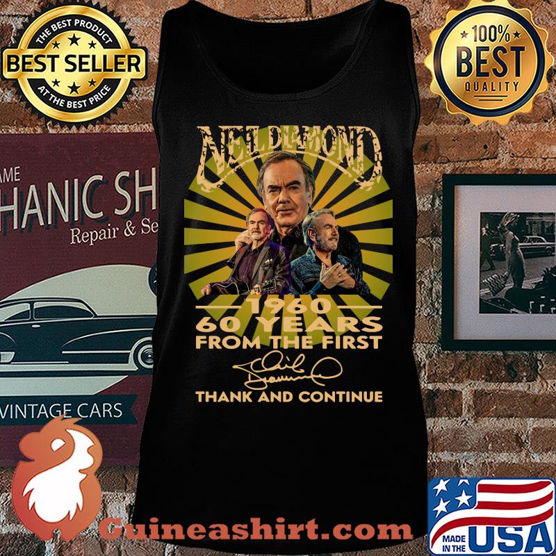 Neil diamond 1960 60 years from the first signature thanks and continue s Tank top