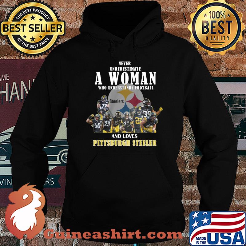 Never underestimate a woman who understands football who loves pittsburgh steeler signaturess Hoodie
