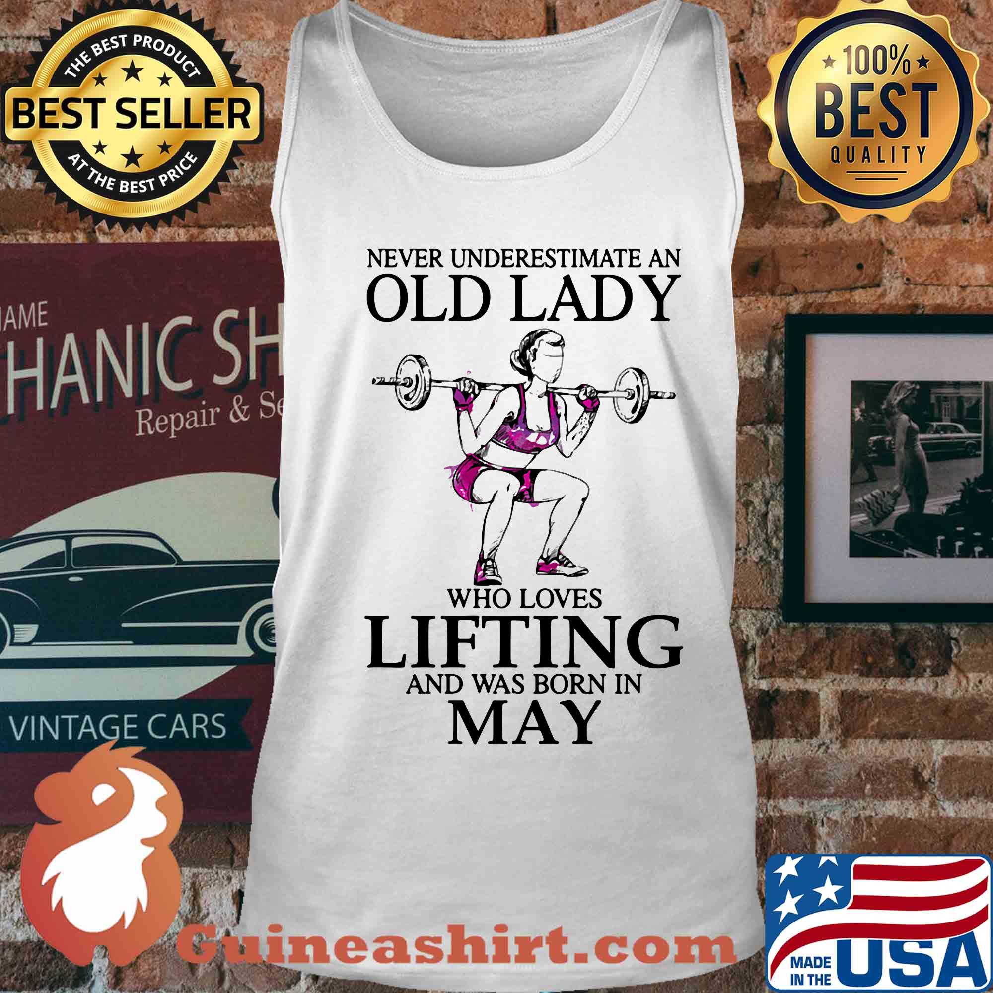 Never underestimate an old lady who loves lifting and was born in may s Tank top