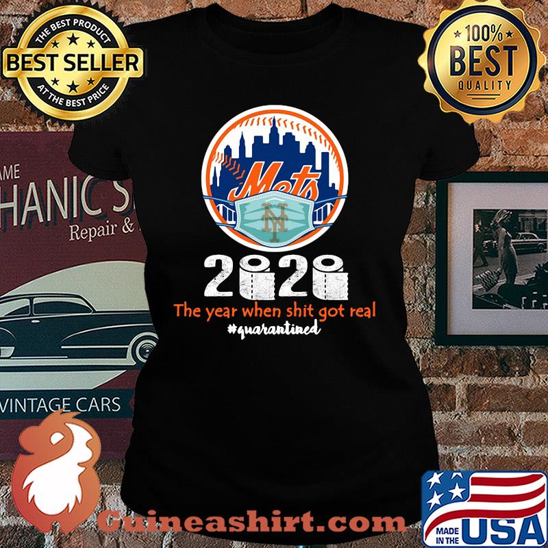 New york mets 2020 the year when shit got real quarantined toilet paper mask covid-19 s Ladies tee