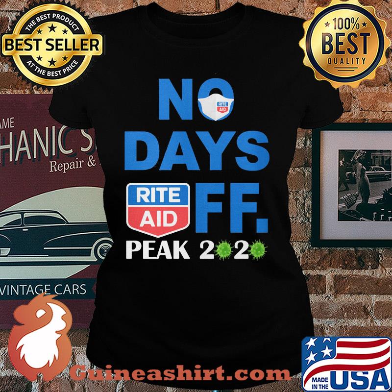 No days off peak 2020 Rite Aid s Ladies tee