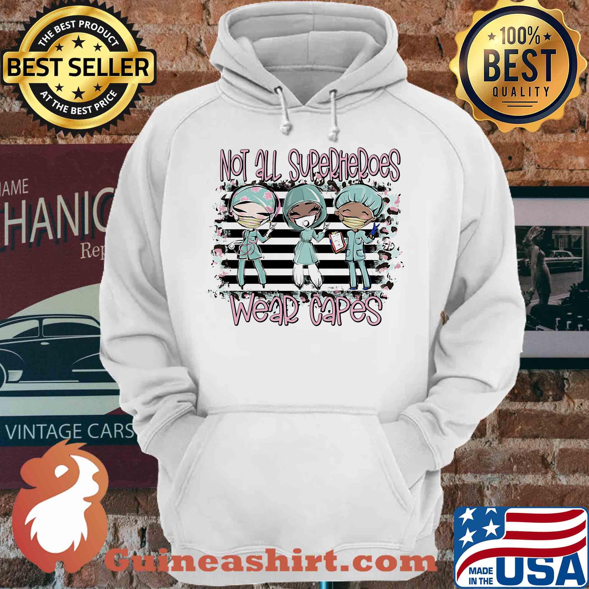 Nurse Not All Superheroes Wear Capes Flowers shirt