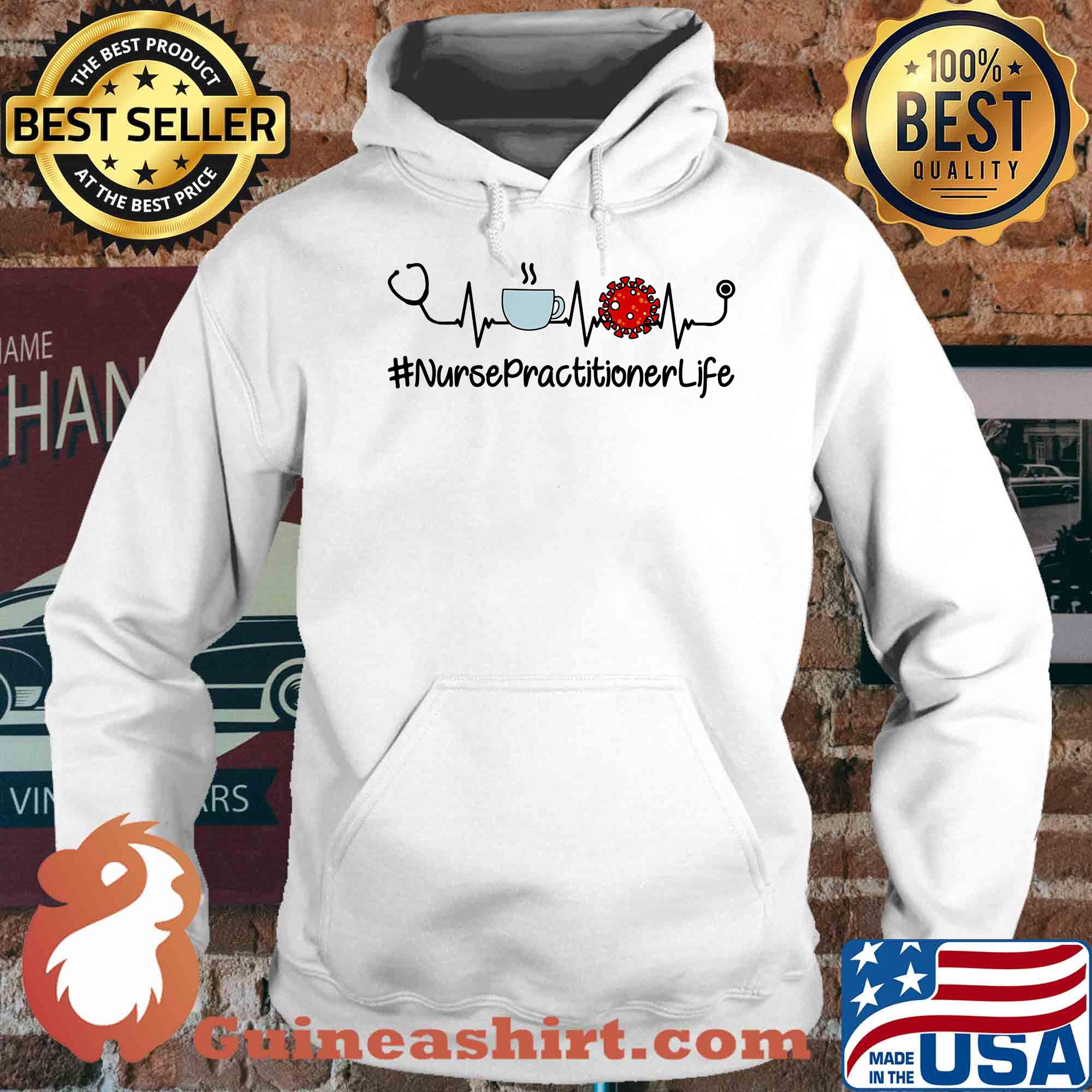 Nurse practitioner life stethoscope coffee coronavirus s Hoodie