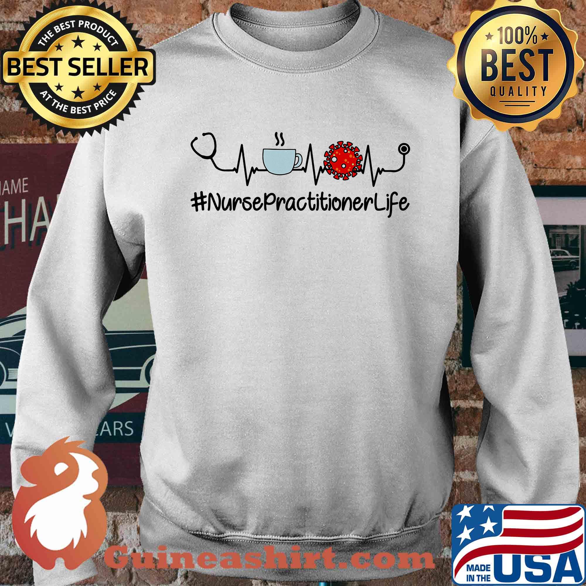 Nurse practitioner life stethoscope coffee coronavirus s Sweater