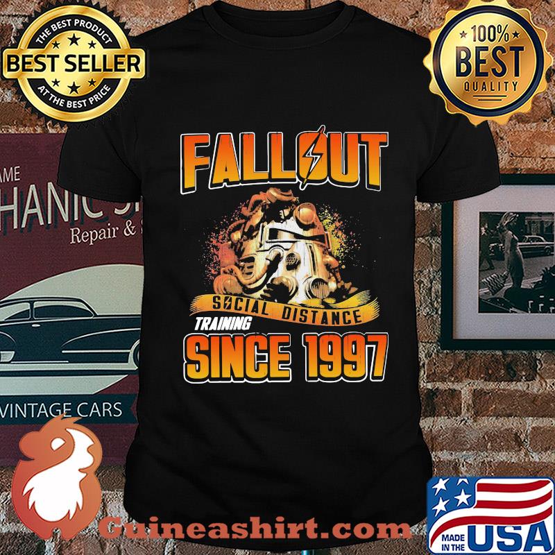 Official Fallout social distance training since 1997 shirt