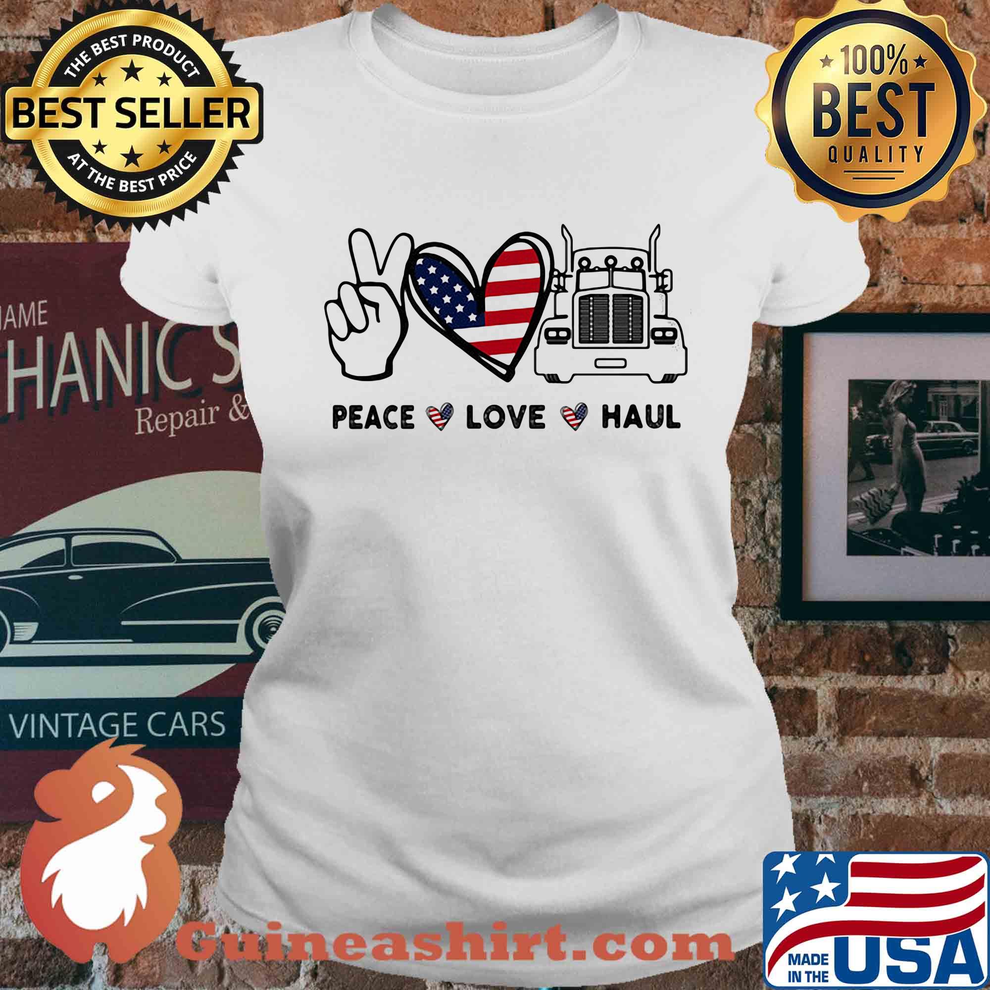 Peace love haul heart American flag veteran s Ladies tee