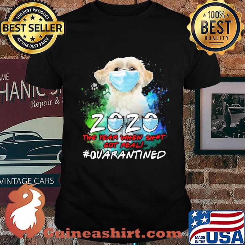 Pekingese 2020 the year when shit got real #quarantined mask shirt