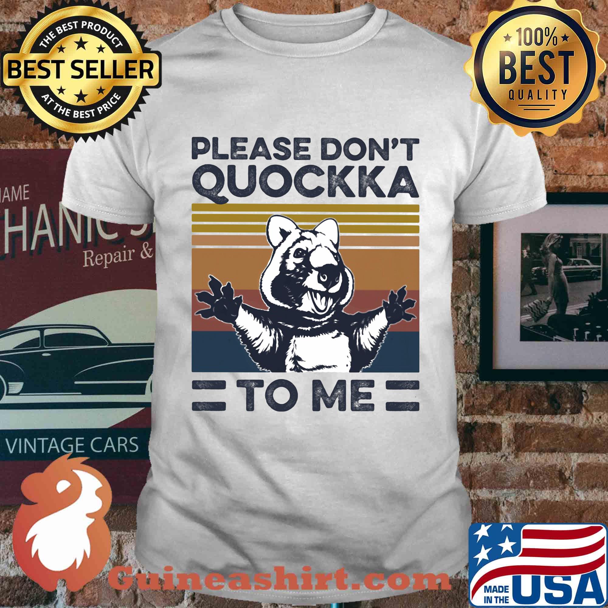 Please don't Quockka to me Animal vintage shirt