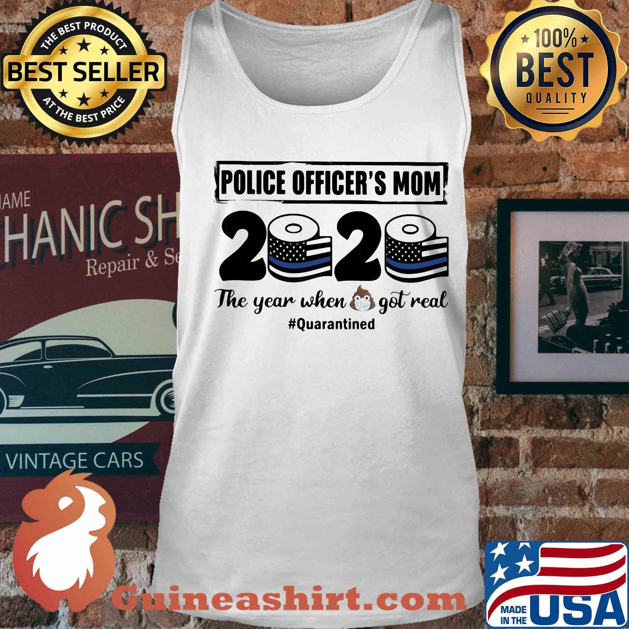 Police officer’s mom 2020 the year when shit got real quarantined toilet paper mask covid-19 american flag s Tank top