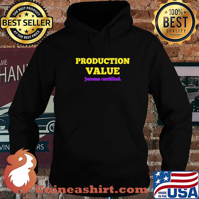 Production value Jerome certified s Hoodie
