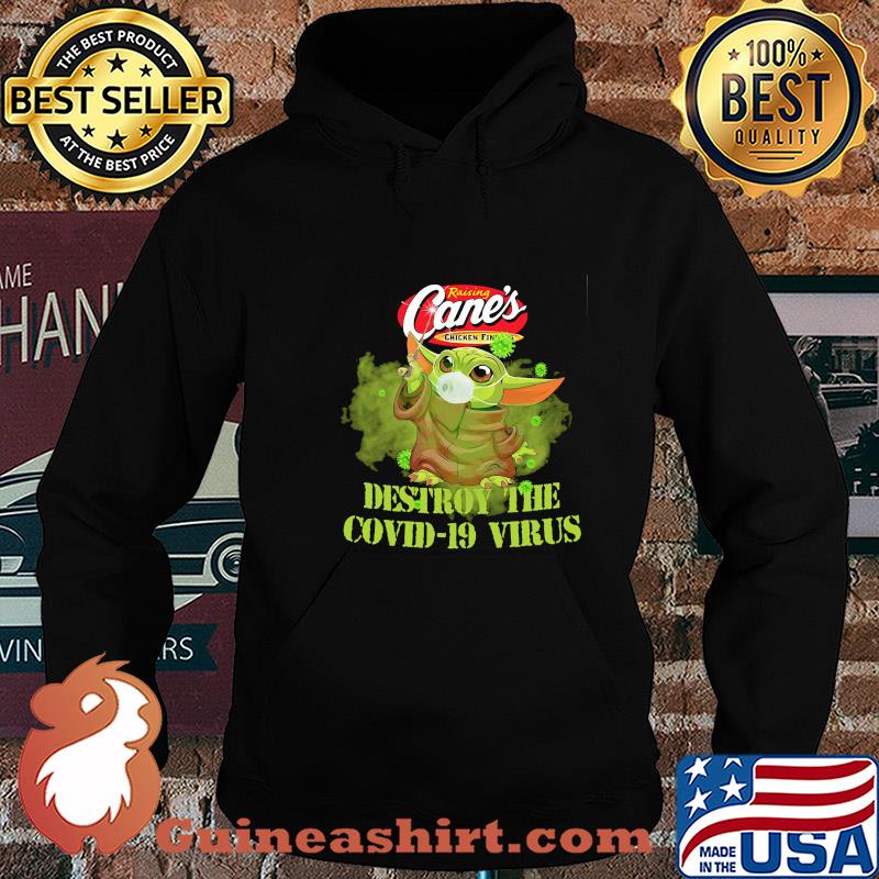 Raising cane’s chicken fingers baby yoda destroy the covid-19 virus s Hoodie