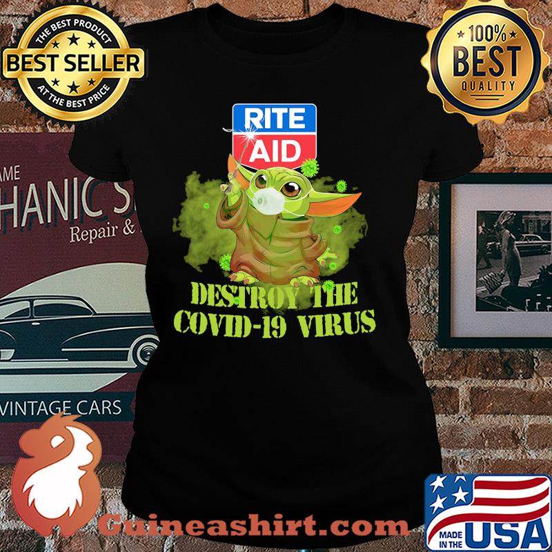 Rite aid baby yoda destroy the covid-19 virus s Ladies tee