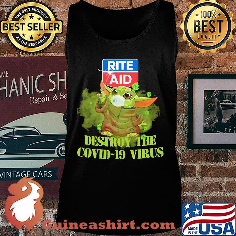 Rite aid baby yoda destroy the covid-19 virus s Tank top