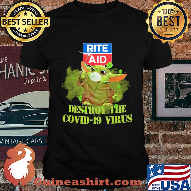 Rite aid baby yoda destroy the covid-19 virus shirt