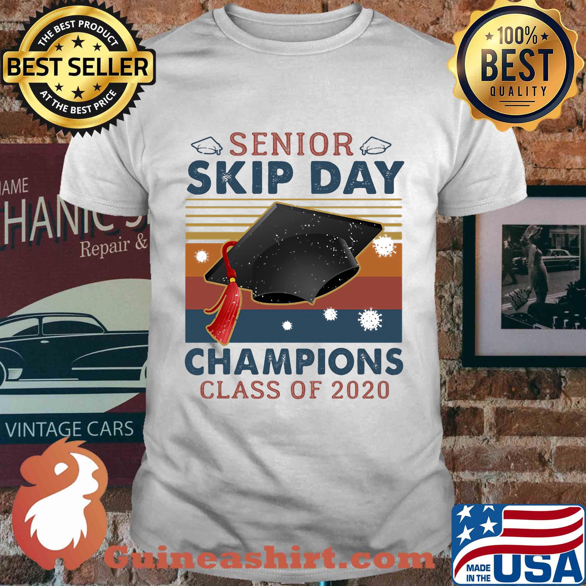 Senior skip day Champions class of 2020 vintage shirt