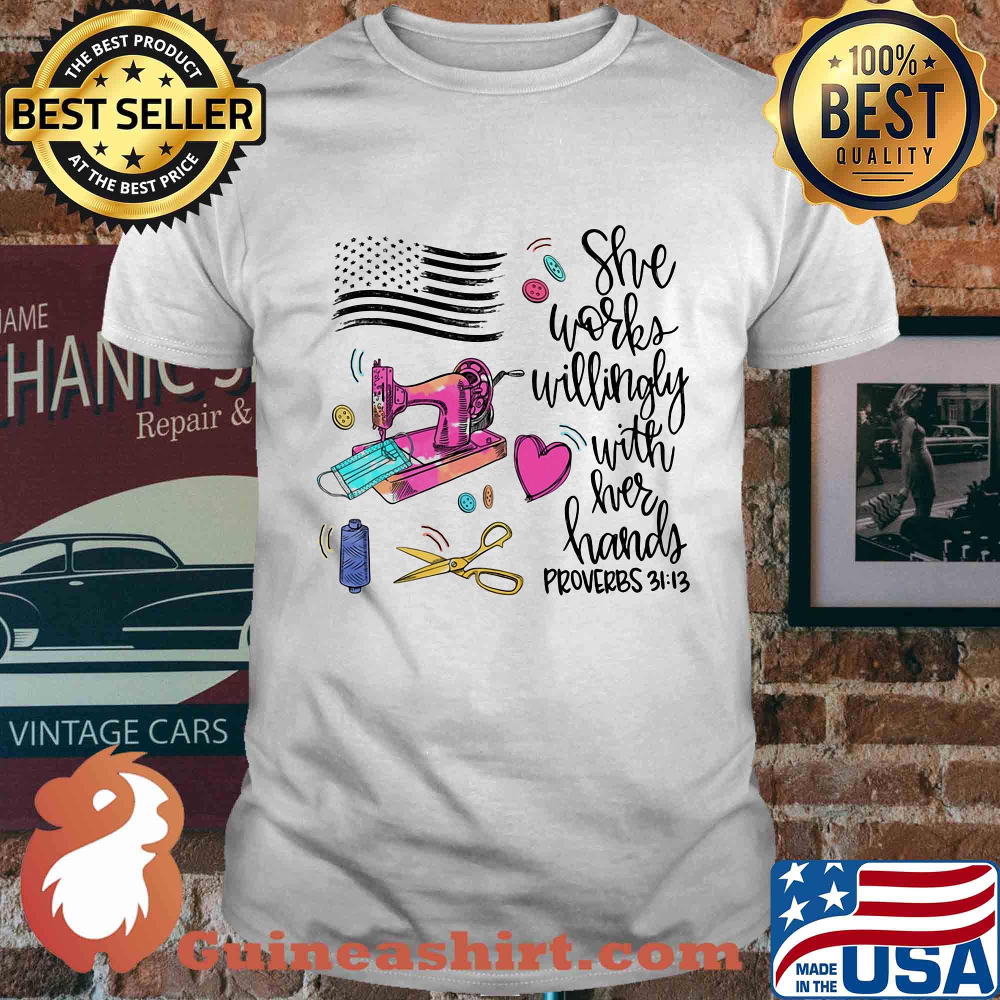 She works willingly with her hands proverbs 3113 t-shirt