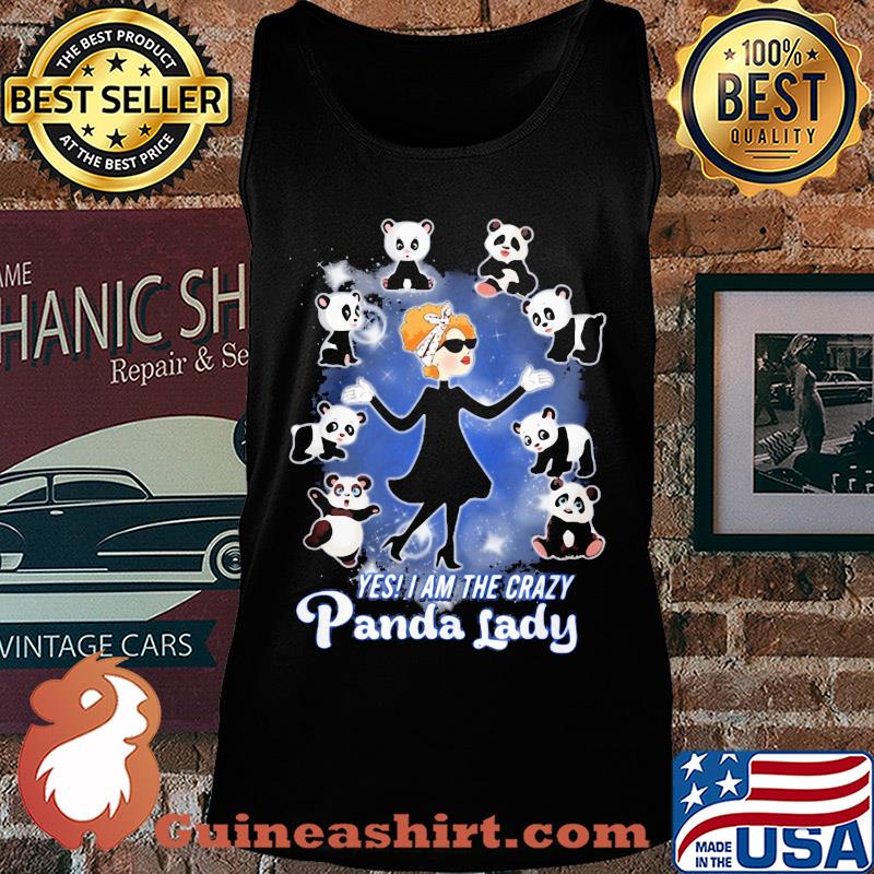 She Yes I am the crazy panda lady s Tank top
