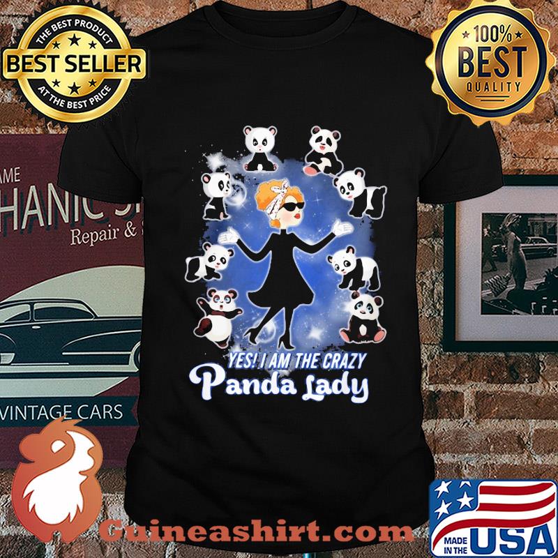 She Yes I am the crazy panda lady shirt