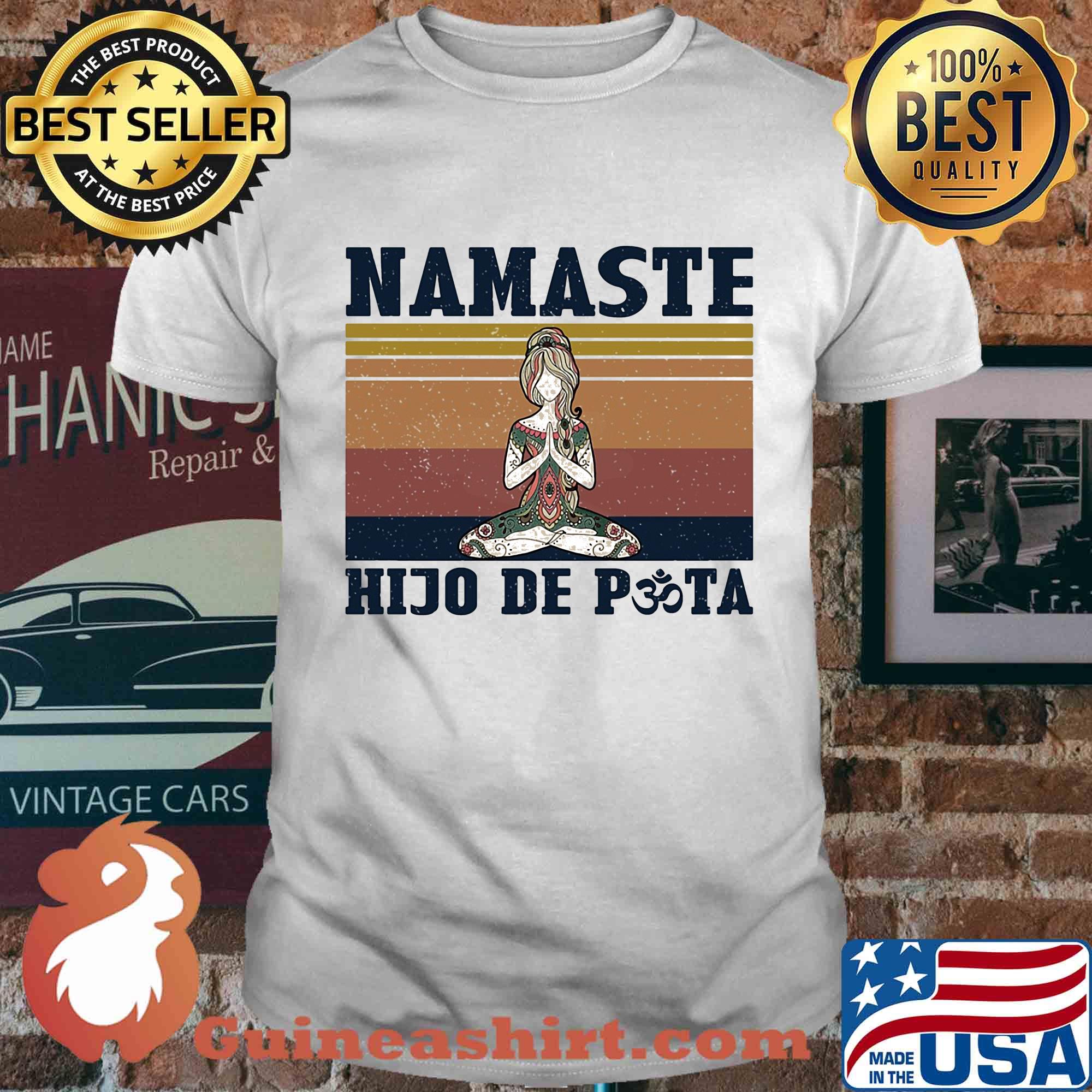 She yoga namaste hijo de puta vintage shirt