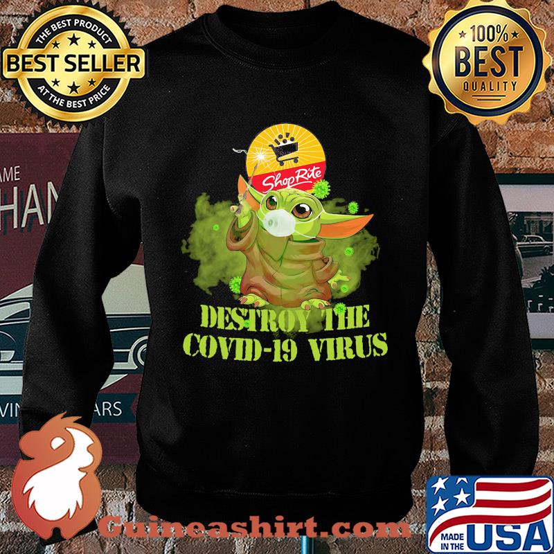 Shop rite baby yoda destroy the covid-19 virus s Sweater