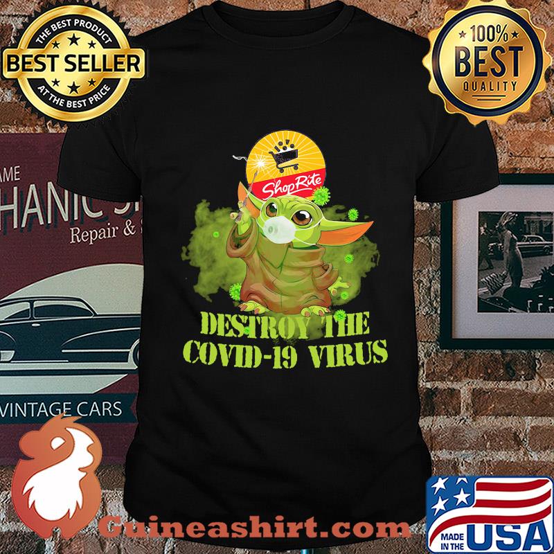 Shop rite baby yoda destroy the covid-19 virus shirt