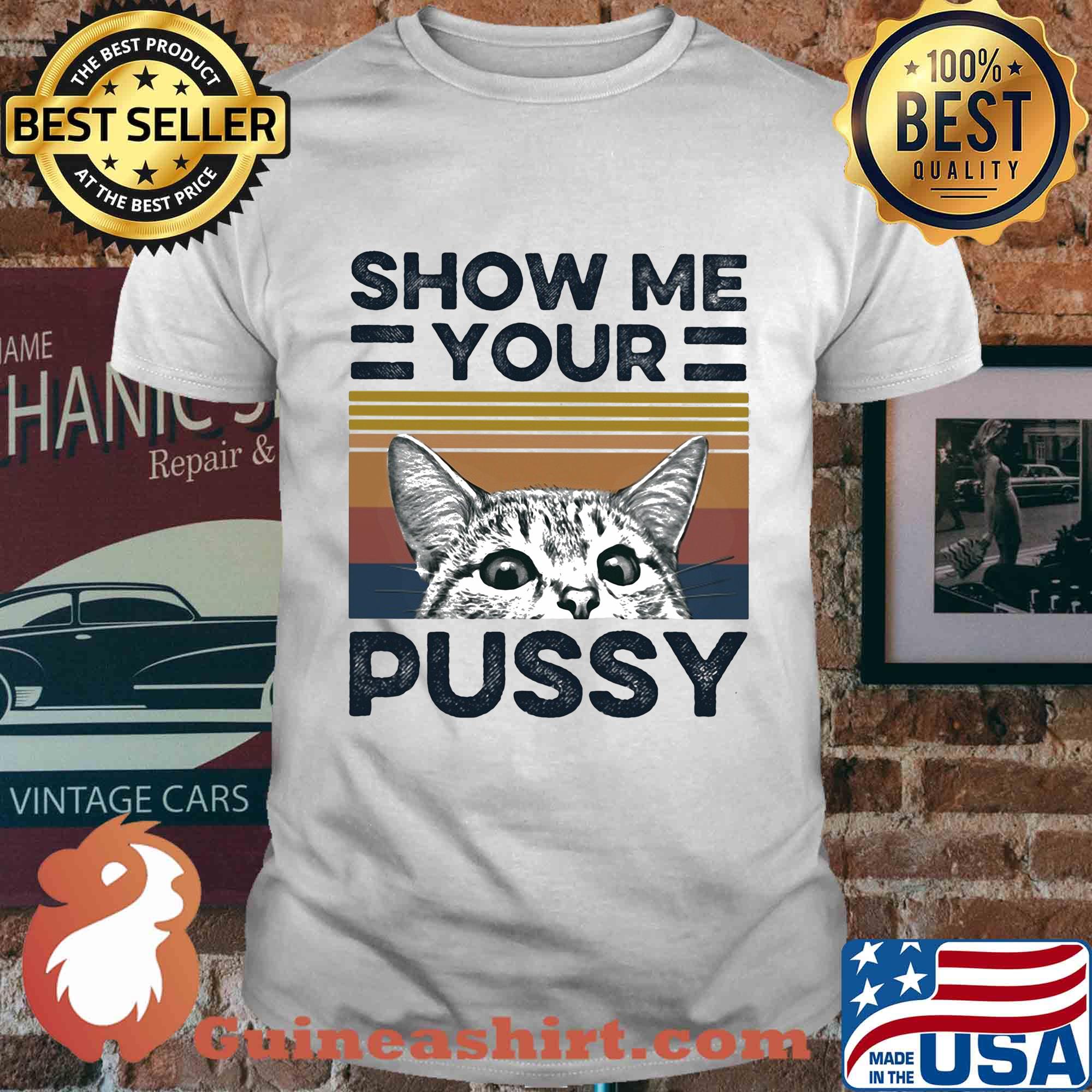 Show me your pussy Cat vintage shirt